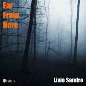 Livio Sandro - Far From Here