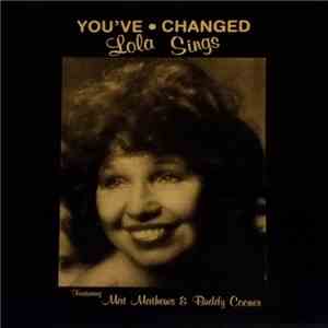 Lola Cooner, Buddy Cooner, Mat Mathews - You've Changed - Lola Sings