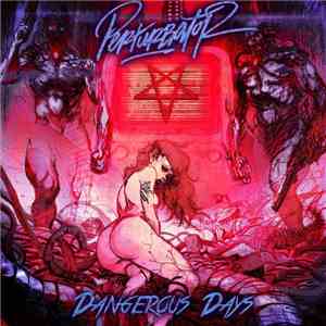 Perturbator - Dangerous Days