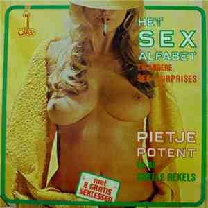 Pietje Potent En De Snelle Rekels - Het Sex Alfabet En Andere Sex-Surprises