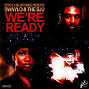 Swaylo & SJU, The - We're Ready