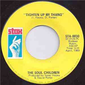 The Soul Children - Tighten Up My Thang