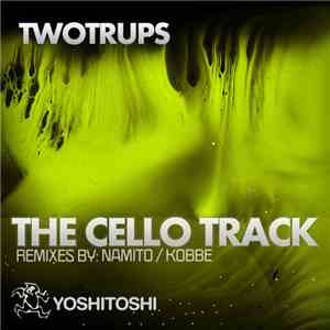 Twotrups - The Cello Track