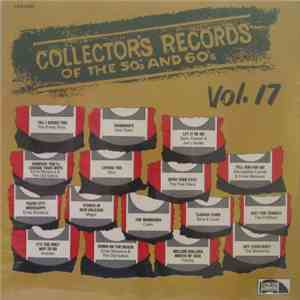 Various - Collector's Records Of The 50's And 60's Vol. 17