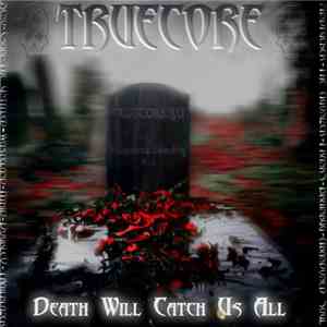 Various - Truecore Alliance - Death Will Catch Us All