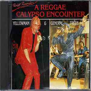 Yellowman & General Trees - A Reggae Calypso Encounter