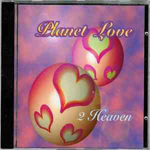 2 Heaven - Planet Love