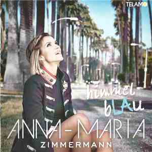 Anna-Maria Zimmermann - HimmelbLAu