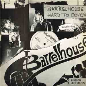 Barrelhouse - Hard To Cover