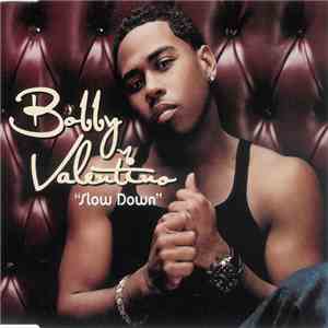 Bobby Valentino  - Slow Down