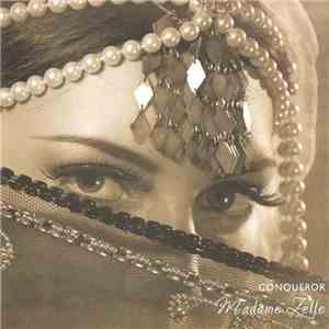 Conqueror  - Madame Zelle