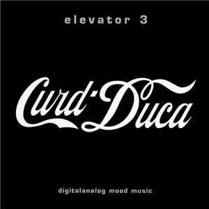 Curd Duca - Elevator 3