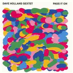 Dave Holland Sextet - Pass It On