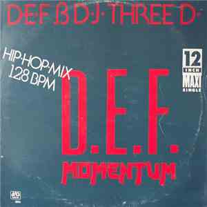 D.E.F. feat. DJ Three D - D.E.F. Momentum