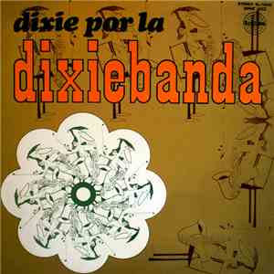 Dixiebanda - Dixie Por La Dixiebanda