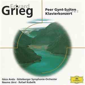Edvard Grieg - Géza Anda • Göteborger Symphonie-Orchester • Neeme Järvi • R ...