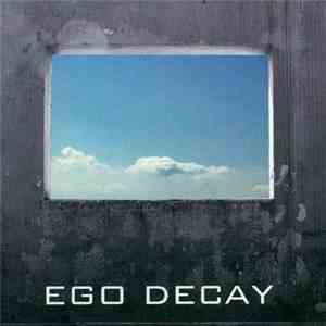 Ego Decay - Ego Decay