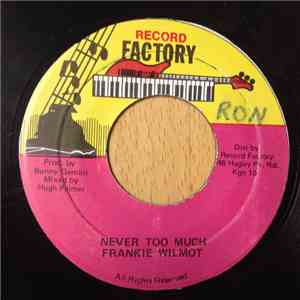 Frankie Wilmot - Never Too Much