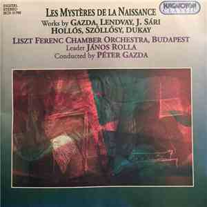 Gazda, Lendvay, J. Sári, Hollós, Szőllősy, Dukay, Liszt Ferenc Chamber Orch ...
