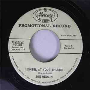 Joe Medlin - I Kneel At Your Throne / Out Of Sight - Out Of Mind
