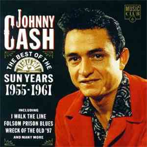 Johnny Cash - The Best Of The Sun Years 1955-1961