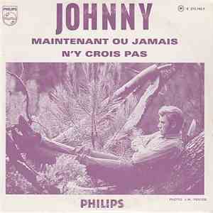 Johnny Hallyday - Maintenant ou jamais