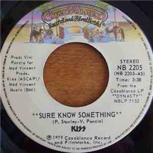 Kiss - Sure Know Something / Dirty Livin'