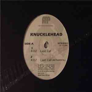 Knucklehead - Last Call / Pushin' Product