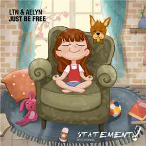 LTN & Aelyn - Just Be Free