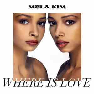 Mel & Kim - Where Is Love