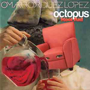 Omar Rodriguez Lopez - Octopus Kool Aid