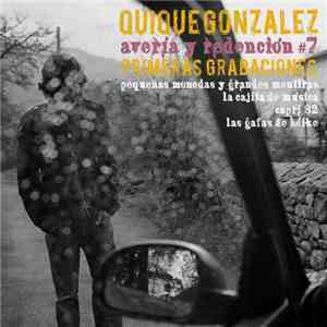 Quique González - Avería Y Redención, Vol. 7 (Primeras Versiones)