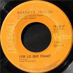 Roberto Jordan, Los Klainer - Por Lo Que Fuimos