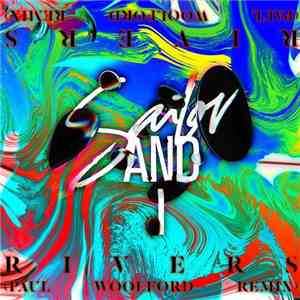 Sailor And I - Rivers (Paul Woolford Remix)
