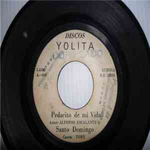 Santo Domingo  / Chacal Y Sus Estrellas - Pedacito De Mi Vida / Solo Y Tris ...
