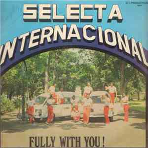 Selecta Internacional - Fully With You!