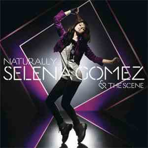 Selena Gomez & The Scene - Naturally