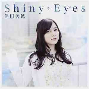津田美波 - Shiny Eyes