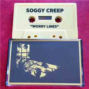 Soggy Creep - Worry Lines