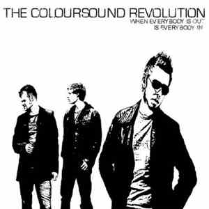The Coloursound Revolution - When Everybody Is Out Is Everybody In