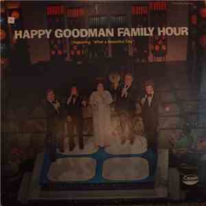 The Happy Goodman Family - Happy Goodman Family Hour