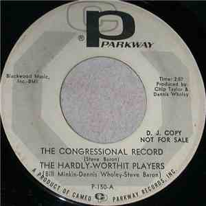 The Hardly-Worthit Players - The Congressional Record / The Hardly-Worthit  ...
