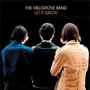 The Meligrove Band - Let It Grow