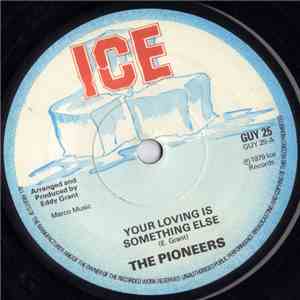 The Pioneers - Your Loving Is Something Else / You're The Party