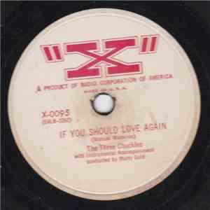 The Three Chuckles - If You Should Love Again / Foolishly