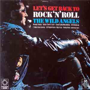 The Wild Angels - Let's Get Back To Rock 'N' Roll