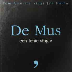 Tom America Zingt Jan Hanlo - De Mus (Een Lente-Single)