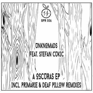 Unknomads Feat Stefan Cukic - A Oscuras