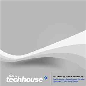 Various - This Is Techhouse 9