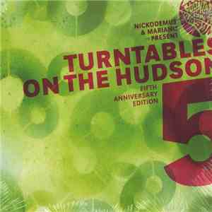 Various - Turntables On The Hudson Volume 5 - Fifth Anniversary Edition